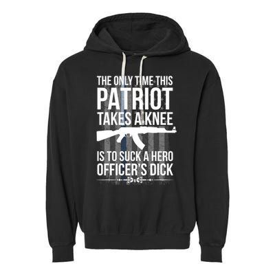 The only time this patriot takes a knee is to suck a hero Garment-Dyed Fleece Hoodie