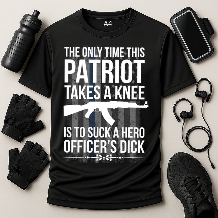 The only time this patriot takes a knee is to suck a hero Performance Shirt