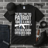 The only time this patriot takes a knee is to suck a hero Tall T-Shirt