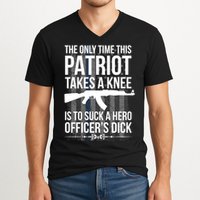 The only time this patriot takes a knee is to suck a hero V-Neck T-Shirt