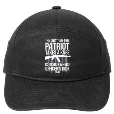 The only time this patriot takes a knee is to suck a hero 7-Panel Snapback Hat