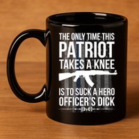 The only time this patriot takes a knee is to suck a hero 11oz C Handle Ceramic Mug