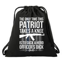 The only time this patriot takes a knee is to suck a hero Drawstring Bag
