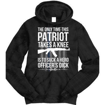The only time this patriot takes a knee is to suck a hero Tie Dye Hoodie