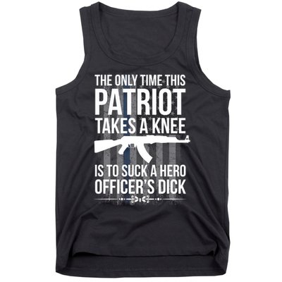 The only time this patriot takes a knee is to suck a hero Tank Top