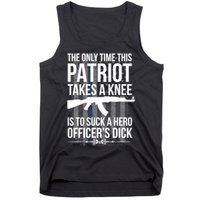 The only time this patriot takes a knee is to suck a hero Tank Top