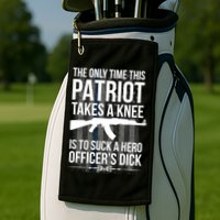The only time this patriot takes a knee is to suck a hero Golf Towel