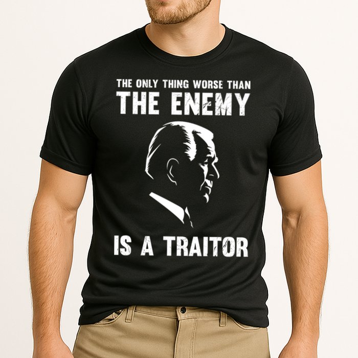 The Only Thing Worse Than The Enemy Is A Traitor Performance Shirt