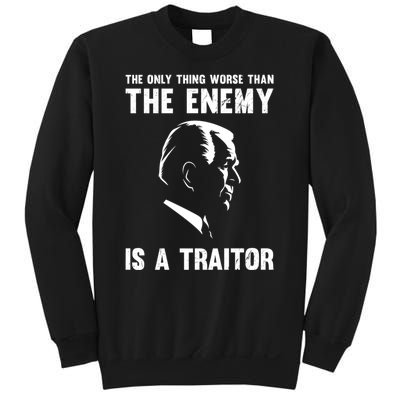 The Only Thing Worse Than The Enemy Is A Traitor Sweatshirt