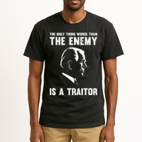 The Only Thing Worse Than The Enemy Is A Traitor Tall T-Shirt