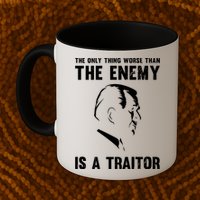 The Only Thing Worse Than The Enemy Is A Traitor Mug