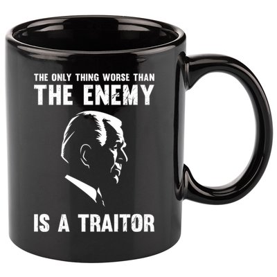 The Only Thing Worse Than The Enemy Is A Traitor 11oz C Handle Ceramic Mug