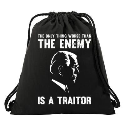The Only Thing Worse Than The Enemy Is A Traitor Drawstring Bag