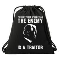 The Only Thing Worse Than The Enemy Is A Traitor Drawstring Bag