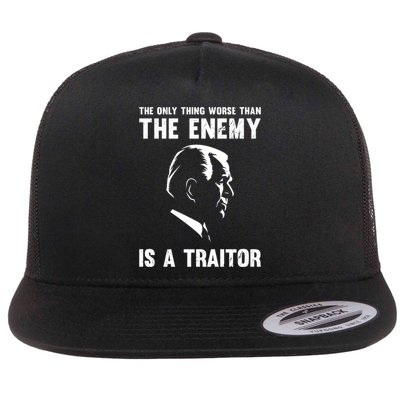 The Only Thing Worse Than The Enemy Is A Traitor Flatbill Hat
