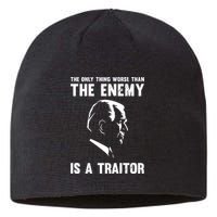 The Only Thing Worse Than The Enemy Is A Traitor Sustainable Beanie