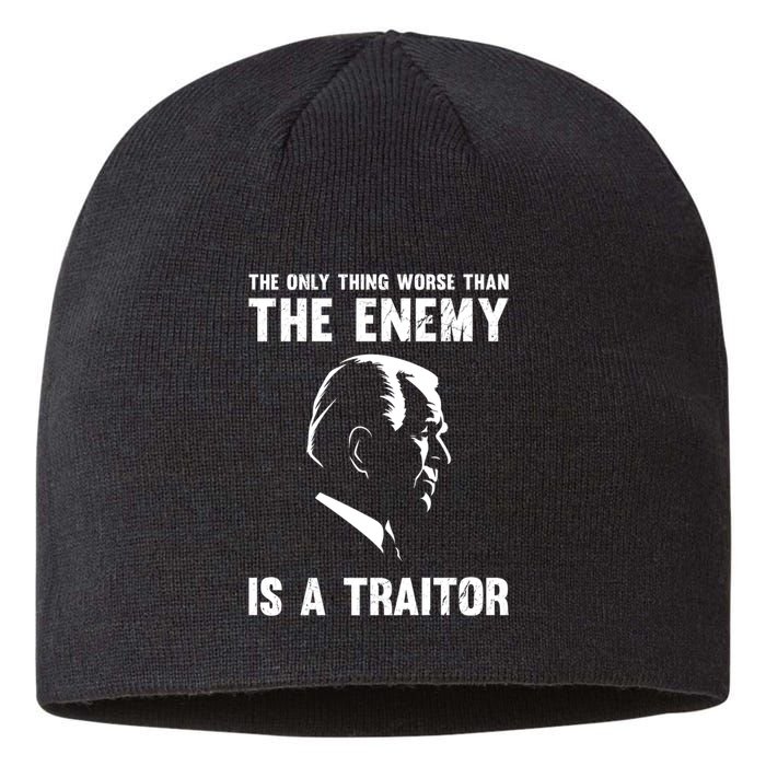 The Only Thing Worse Than The Enemy Is A Traitor Sustainable Beanie