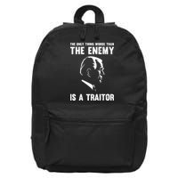 The Only Thing Worse Than The Enemy Is A Traitor 16 in Basic Backpack