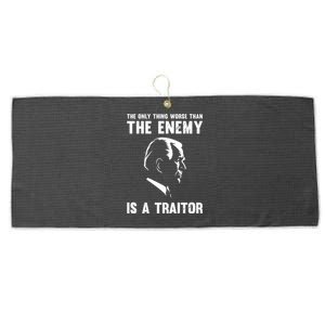 The Only Thing Worse Than The Enemy Is A Traitor Large Microfiber Waffle Golf Towel