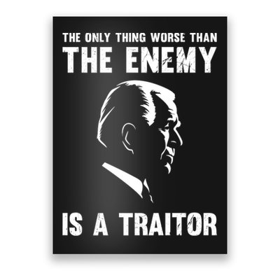 The Only Thing Worse Than The Enemy Is A Traitor Poster