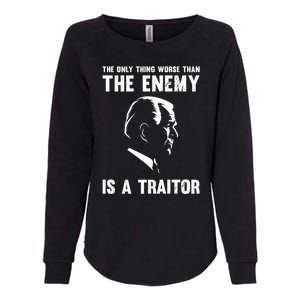 The Only Thing Worse Than The Enemy Is A Traitor Womens California Wash Sweatshirt