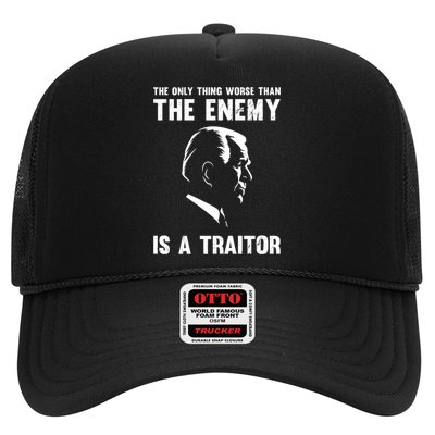 The Only Thing Worse Than The Enemy Is A Traitor Trucker Hat