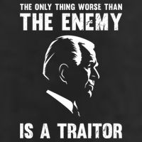 The Only Thing Worse Than The Enemy Is A Traitor Trucker Hat