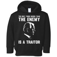 The Only Thing Worse Than The Enemy Is A Traitor Toddler Hoodie