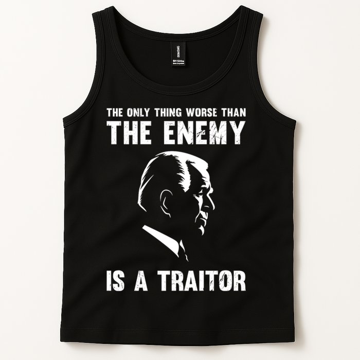 The Only Thing Worse Than The Enemy Is A Traitor Tank Top