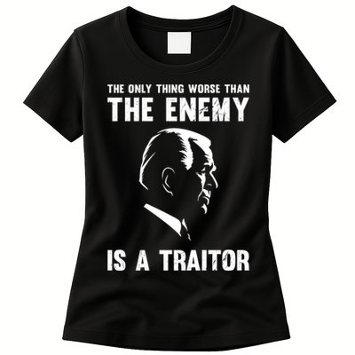 The Only Thing Worse Than The Enemy Is A Traitor Womens T-Shirt