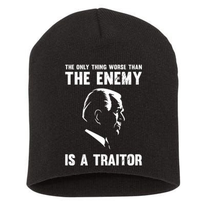 The Only Thing Worse Than The Enemy Is A Traitor Short Acrylic Beanie
