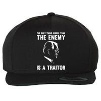 The Only Thing Worse Than The Enemy Is A Traitor Wool Snapback Cap