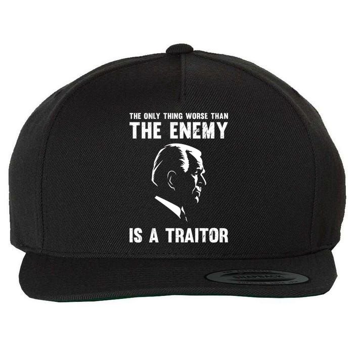 The Only Thing Worse Than The Enemy Is A Traitor Wool Snapback Cap