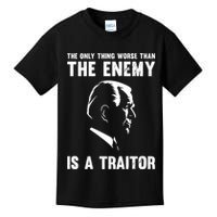 The Only Thing Worse Than The Enemy Is A Traitor Kids T-Shirt