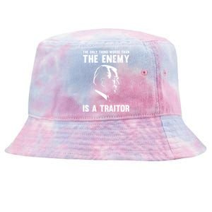 The Only Thing Worse Than The Enemy Is A Traitor Tie-Dyed Bucket Hat