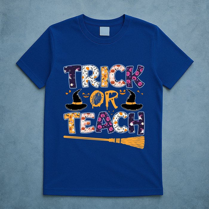 Trick Or Teach Funny Teacher Halloween Costume Great Gift T-Shirt