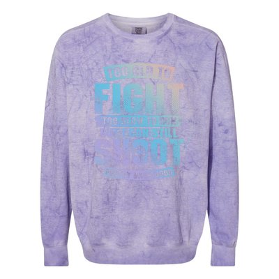 Too Old To Fight Too Slow To Run But I Can Still Shoot Cute Gift Colorblast Crewneck Sweatshirt