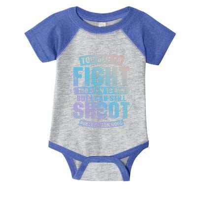 Too Old To Fight Too Slow To Run But I Can Still Shoot Cute Gift Infant Baby Jersey Bodysuit