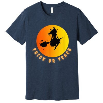 Trick Or Teach, Teacher Halloween, Classroom All Hallows Eve Premium T-Shirt