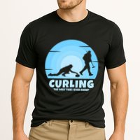 The Only Time I Ever Sweep Curling Player On Funny Curling Gift Performance Shirt
