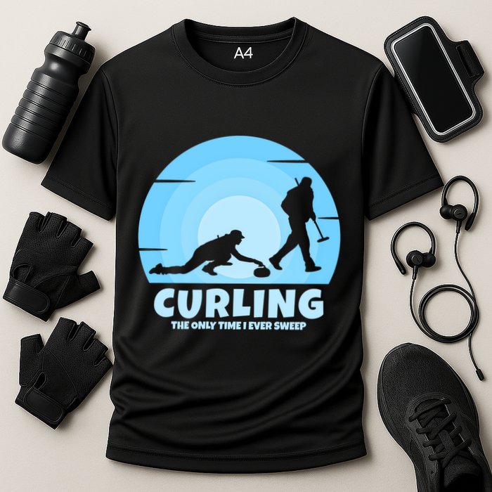 The Only Time I Ever Sweep Curling Player On Funny Curling Gift Performance Shirt