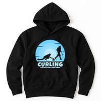 The Only Time I Ever Sweep Curling Player On Funny Curling Gift Hoodie