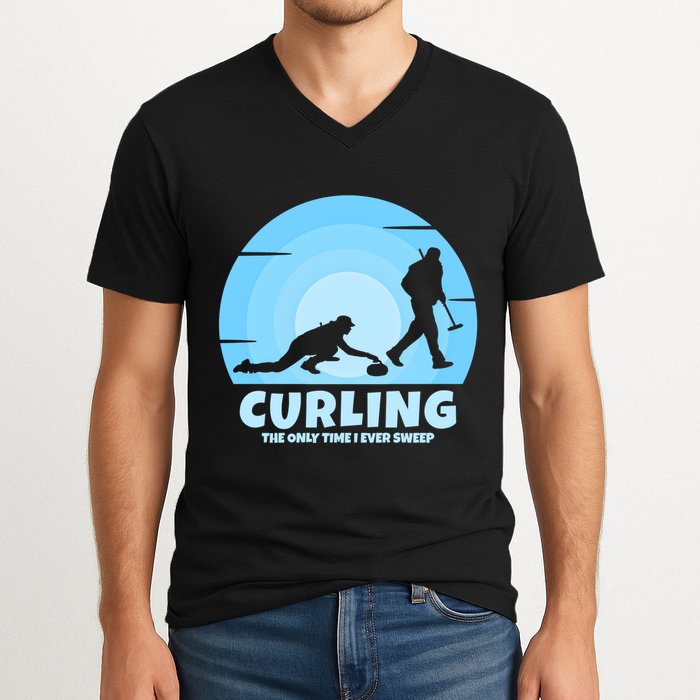 The Only Time I Ever Sweep Curling Player On Funny Curling Gift V-Neck T-Shirt