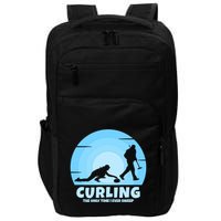 The Only Time I Ever Sweep Curling Player On Funny Curling Gift Impact Tech Backpack