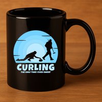 The Only Time I Ever Sweep Curling Player On Funny Curling Gift 11oz C Handle Ceramic Mug