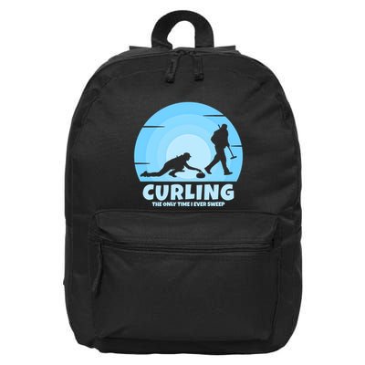 The Only Time I Ever Sweep Curling Player On Funny Curling Gift 16 in Basic Backpack
