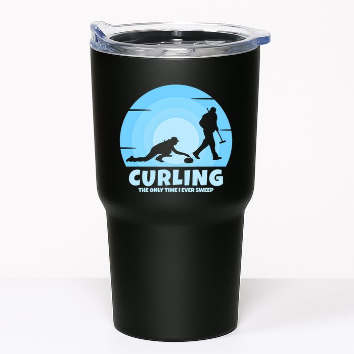 The Only Time I Ever Sweep Curling Player On Funny Curling Gift Tumbler