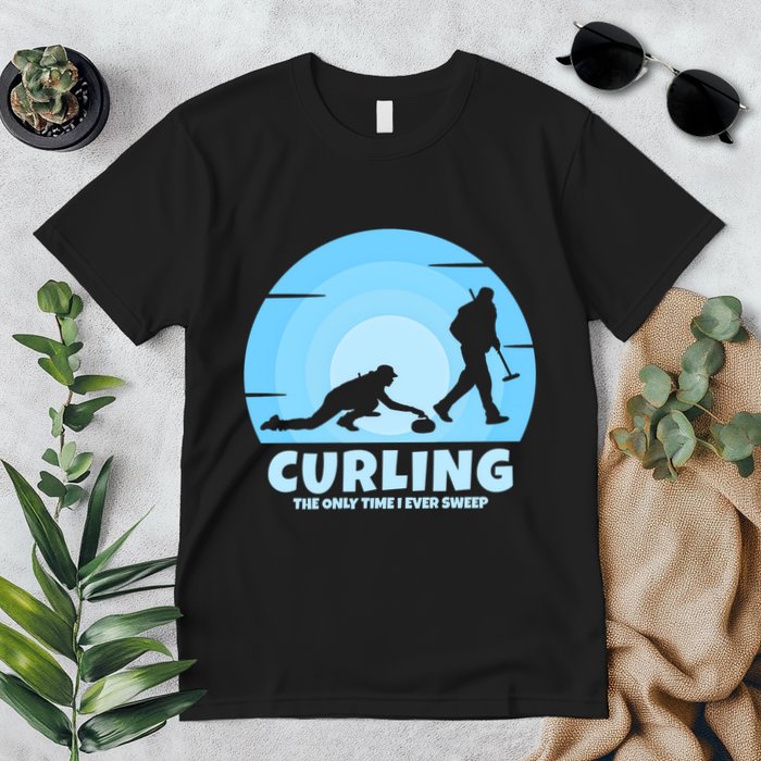 The Only Time I Ever Sweep Curling Player On Funny Curling Gift Premium T-Shirt