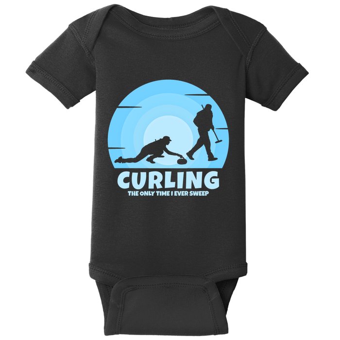The Only Time I Ever Sweep Curling Player On Funny Curling Gift Baby Bodysuit