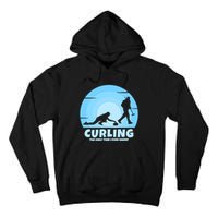 The Only Time I Ever Sweep Curling Player On Funny Curling Gift Tall Hoodie